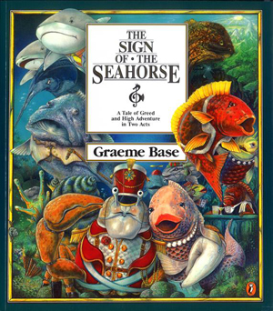 The Sign of the Seahorse - by Graeme Base